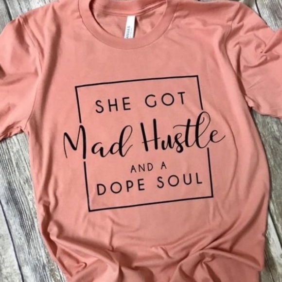 SHE GOT MAD HUSTLE AND A DOPE SOUL TEE!!! - Picture 1 of 2